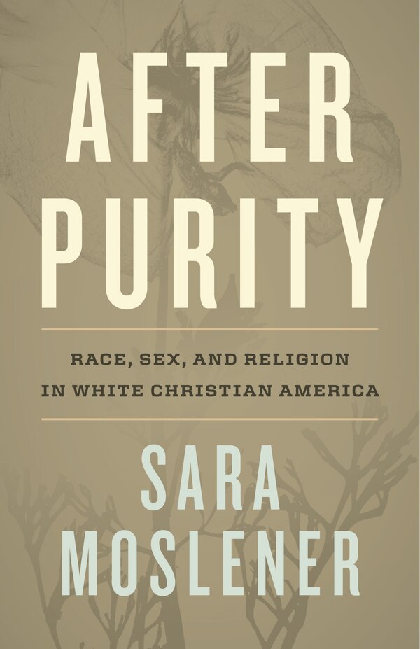 After Purity by Sara Moslener, Hardcover | Indigo Chapters