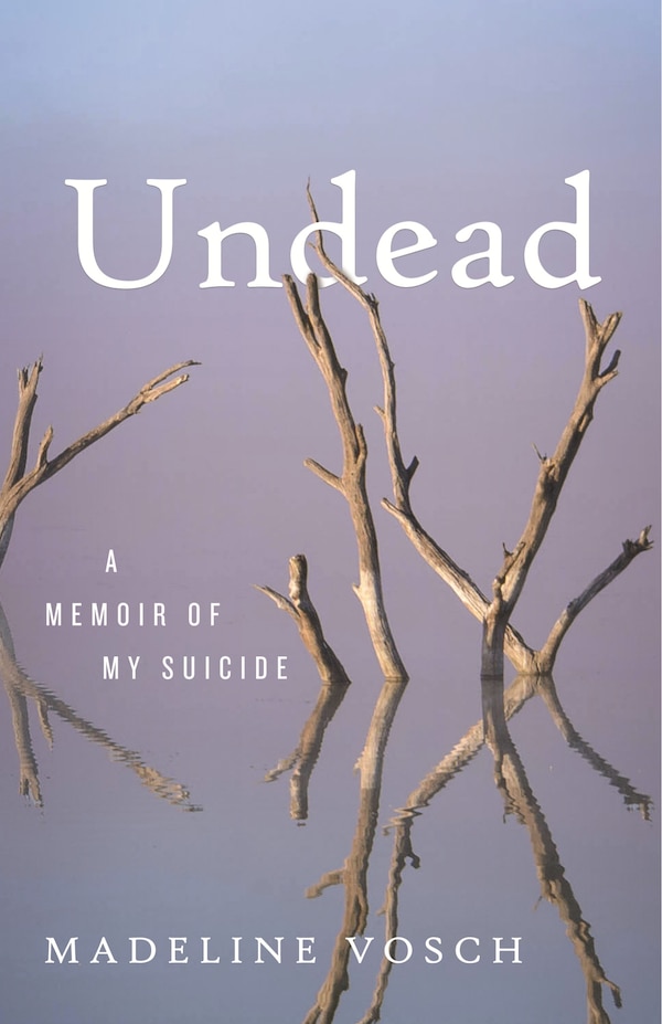 Undead by Madeline Vosch, Hardcover | Indigo Chapters
