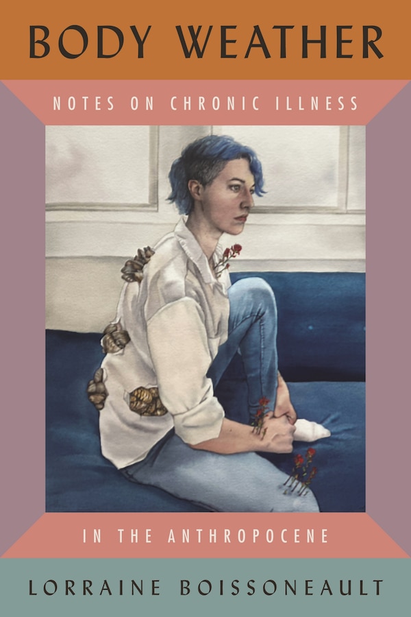 Body Weather by Lorraine Boissoneault, Hardcover | Indigo Chapters
