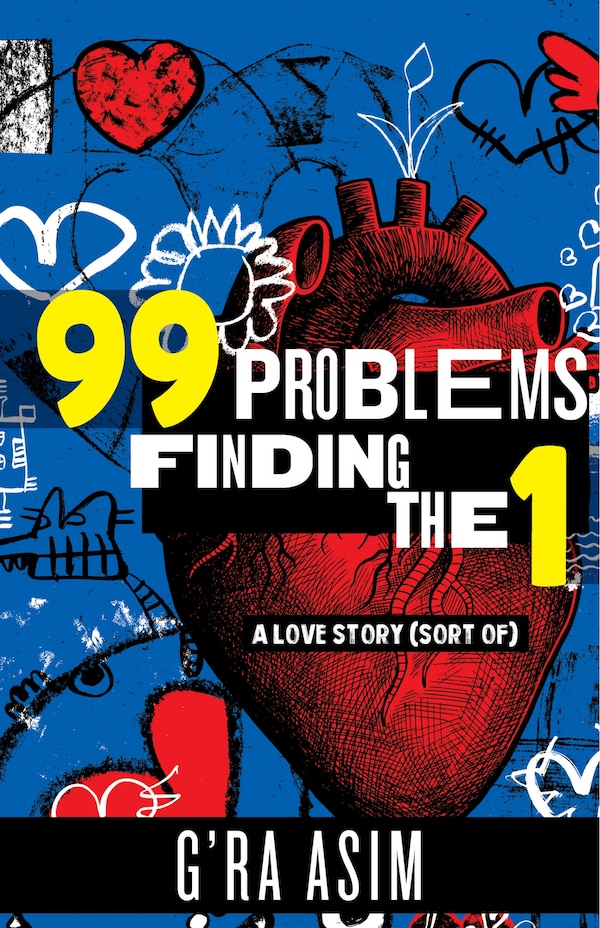 99 Problems Finding the 1 by G'ra Asim, Hardcover | Indigo Chapters