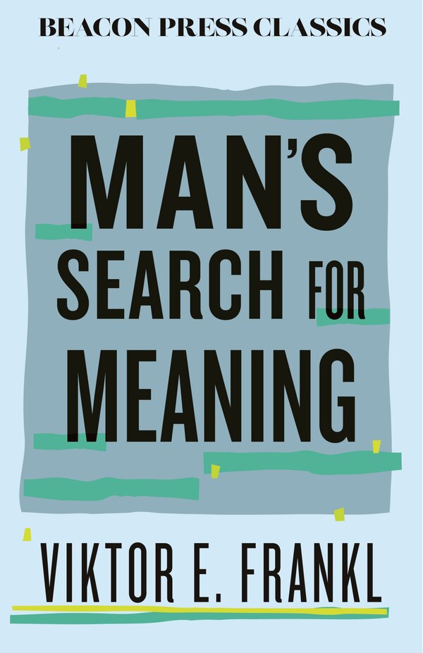 Man's Search for Meaning by Viktor E. Frankl, Hardcover | Indigo Chapters