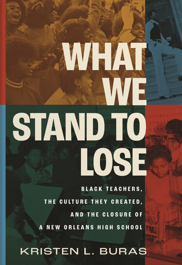 What We Stand to Lose by Kristen L. Buras, Paperback | Indigo Chapters