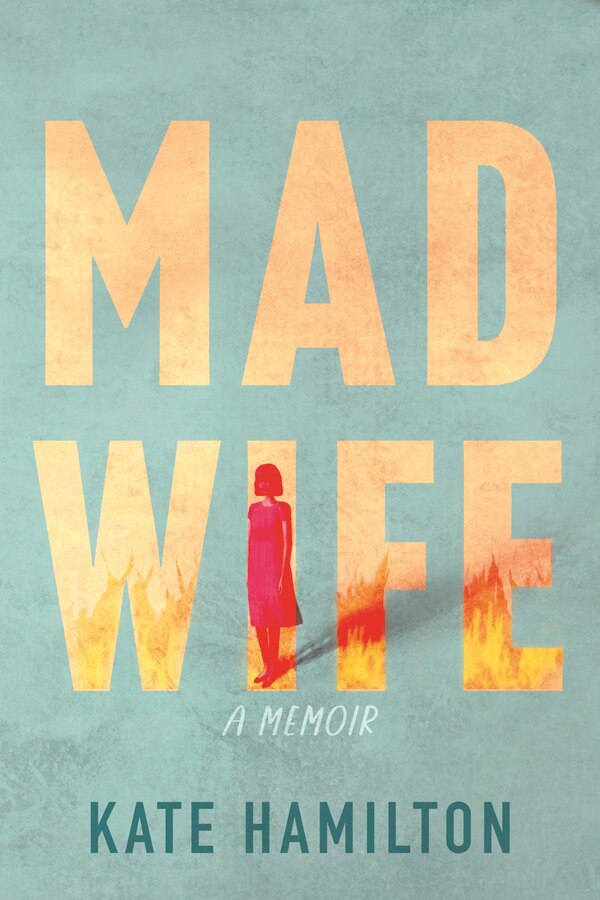 Mad Wife by Kate Hamilton, Paperback | Indigo Chapters