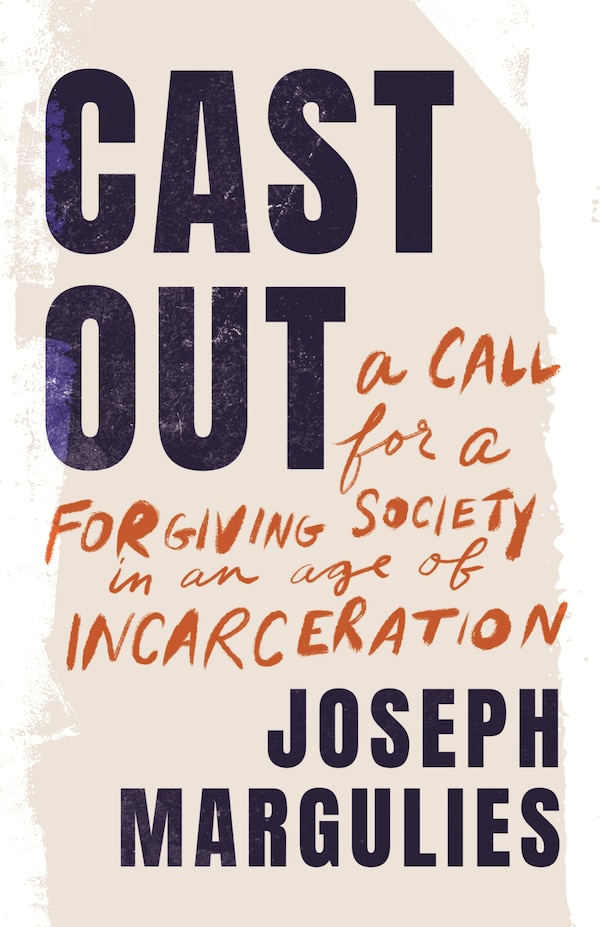 Cast Out by Joseph Margulies, Hardcover | Indigo Chapters