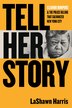 Tell Her Story by Lashawn Harris, Paperback | Indigo Chapters