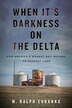 When It's Darkness on the Delta by W. Ralph Eubanks, Paperback | Indigo Chapters