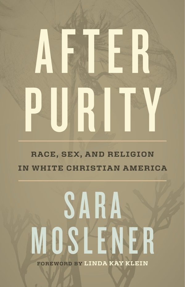 After Purity by Sara Moslener, Paperback | Indigo Chapters