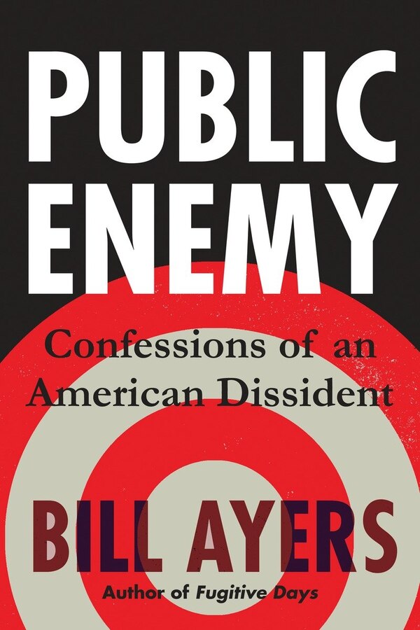 Public Enemy by Bill Ayers, Hardcover | Indigo Chapters