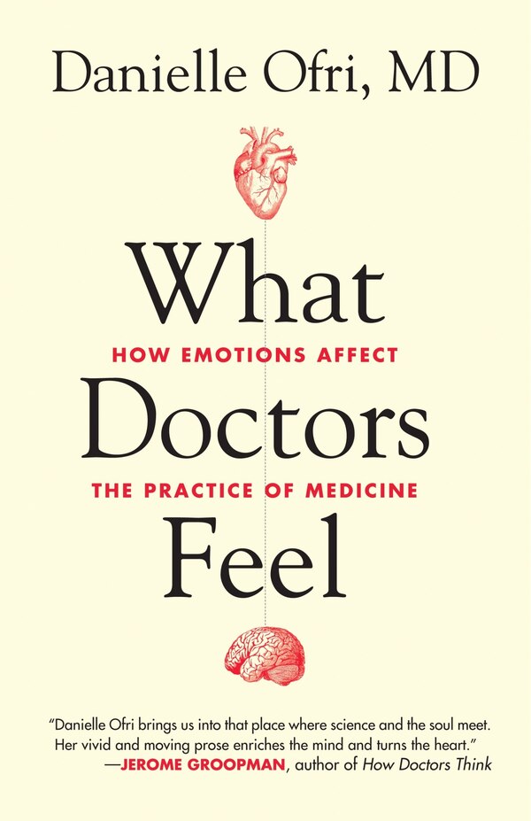 What Doctors Feel by Danielle Ofri, Paperback | Indigo Chapters