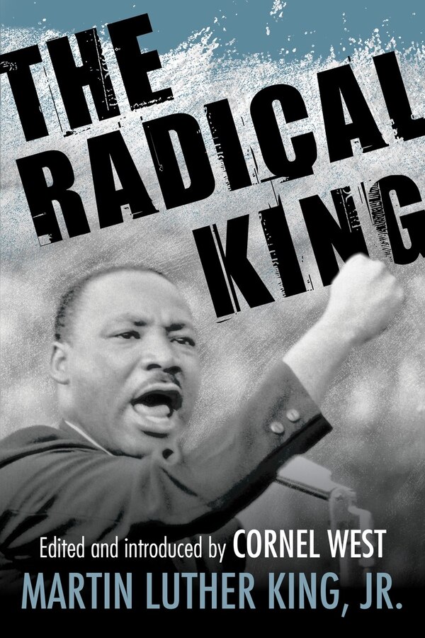 The Radical King by Martin Luther King, Paperback | Indigo Chapters