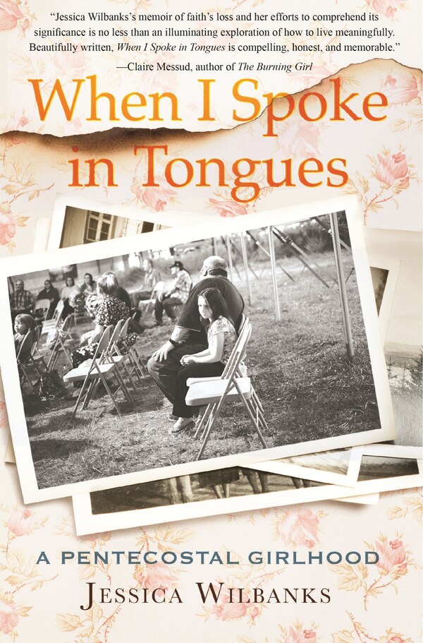 When I Spoke In Tongues by Jessica Wilbanks, Paperback | Indigo Chapters