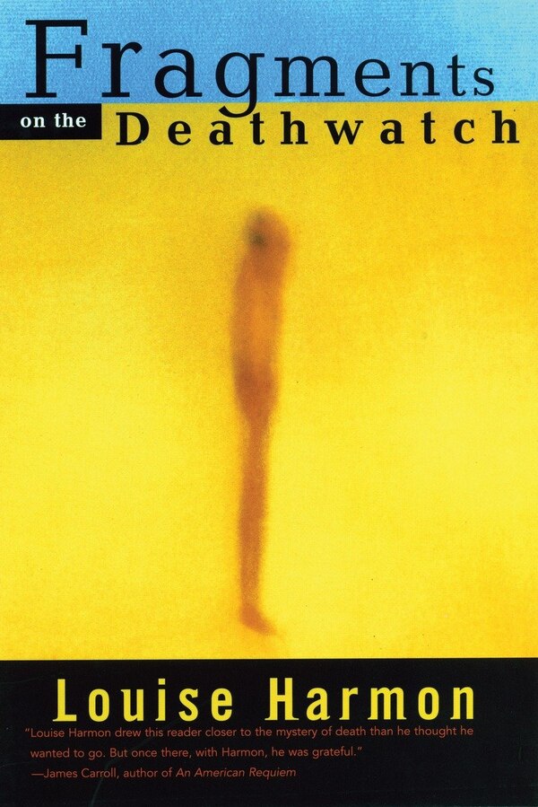 Fragments on the Deathwatch by Louise Harmon, Paperback | Indigo Chapters