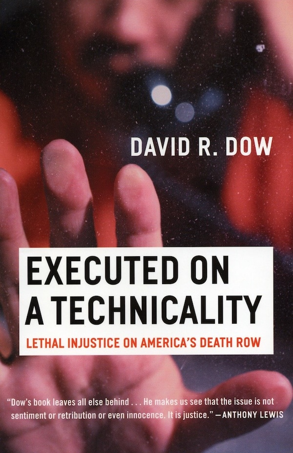Executed on a Technicality by David R. Dow, Paperback | Indigo Chapters