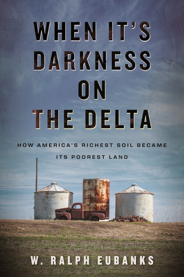When It's Darkness on the Delta by W. Ralph Eubanks, Hardcover | Indigo Chapters
