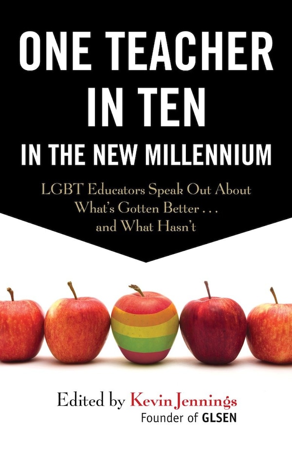 One Teacher In Ten In The New Millennium by Kevin Jennings, Paperback | Indigo Chapters