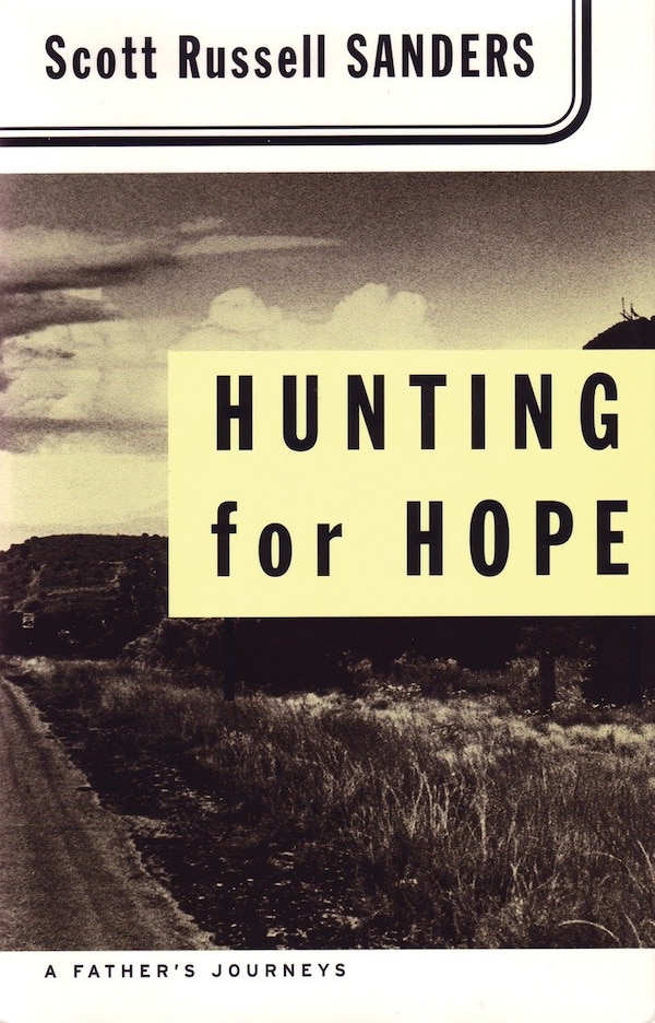Hunting for Hope by Scott Russell Sanders, Paperback | Indigo Chapters