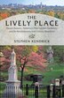 The Lively Place by Stephen Kendrick, Paperback | Indigo Chapters