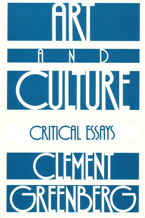 Art And Culture by Clement Greenberg, Paperback | Indigo Chapters