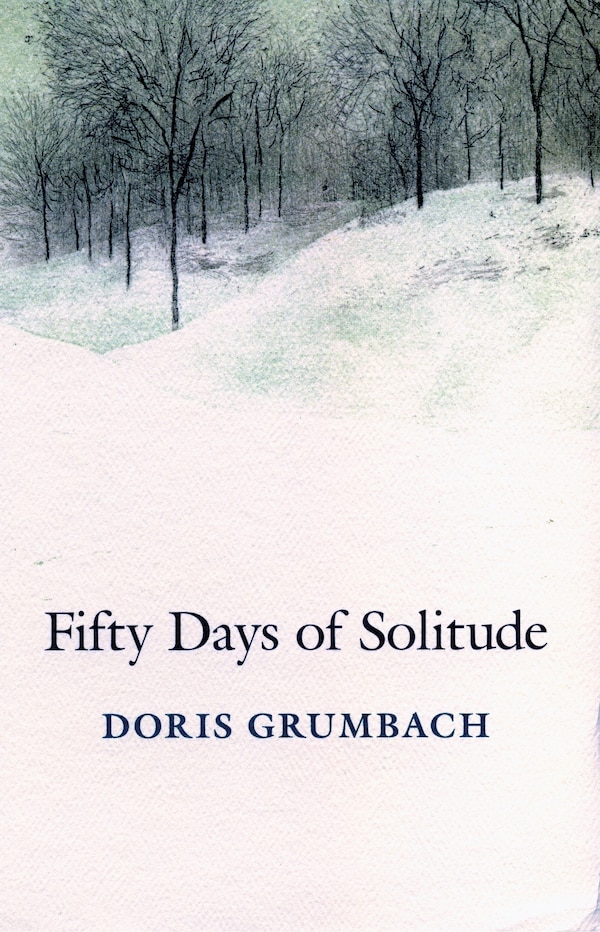 Fifty Days of Solitude by Doris Grumbach, Paperback | Indigo Chapters