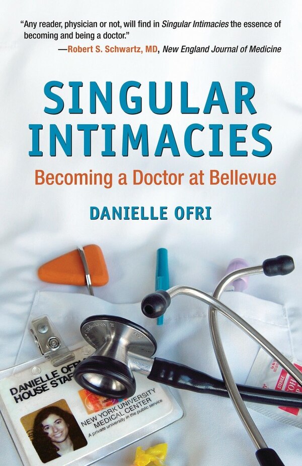 Singular Intimacies by Danielle Ofri, Paperback | Indigo Chapters