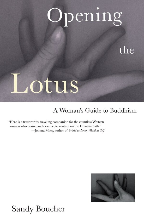 Opening the Lotus by Sandy Boucher, Paperback | Indigo Chapters