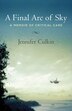 A Final Arc of Sky by Jennifer Culkin, Paperback | Indigo Chapters