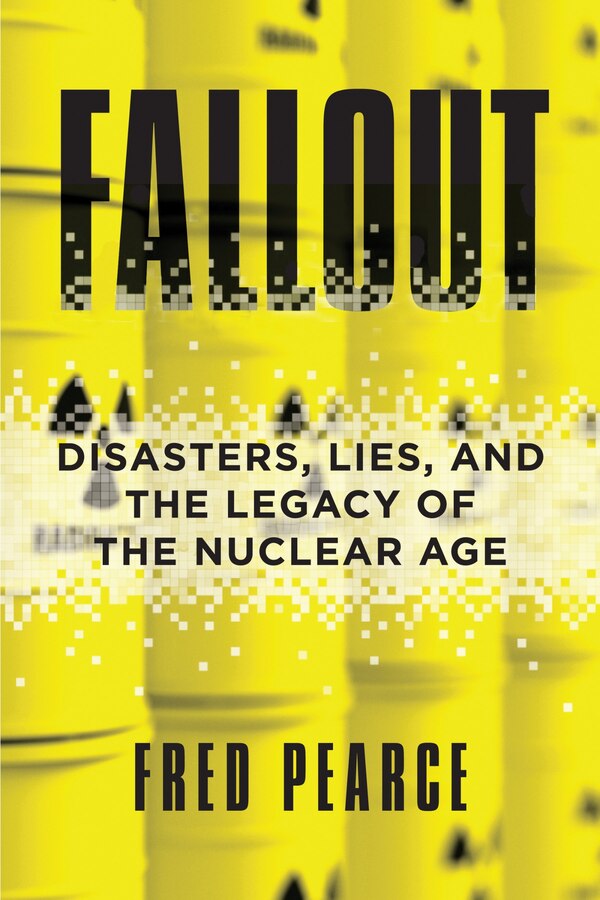 Fallout by Fred Pearce, Paperback | Indigo Chapters