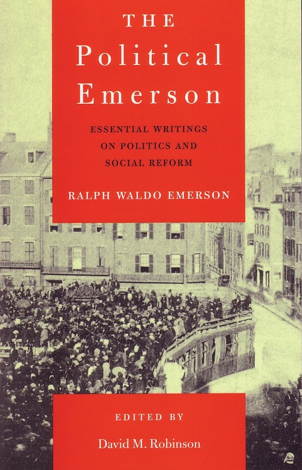 The Political Emerson by Ralph Waldo Emerson, Paperback | Indigo Chapters