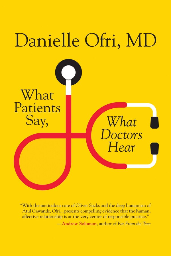 What Patients Say What Doctors Hear by Danielle Ofri, Paperback | Indigo Chapters