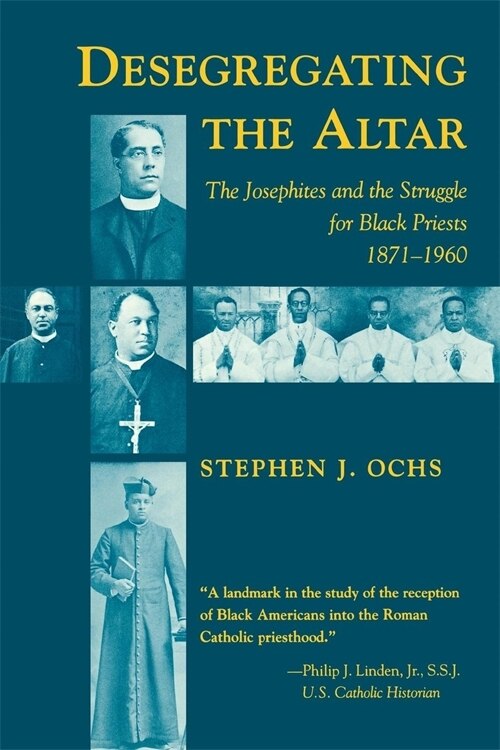 Desegregating The Altar by Stephen J. Ochs, Paperback | Indigo Chapters