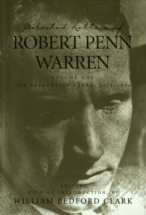 Selected Letters Of Robert Penn Warren, Hardcover | Indigo Chapters