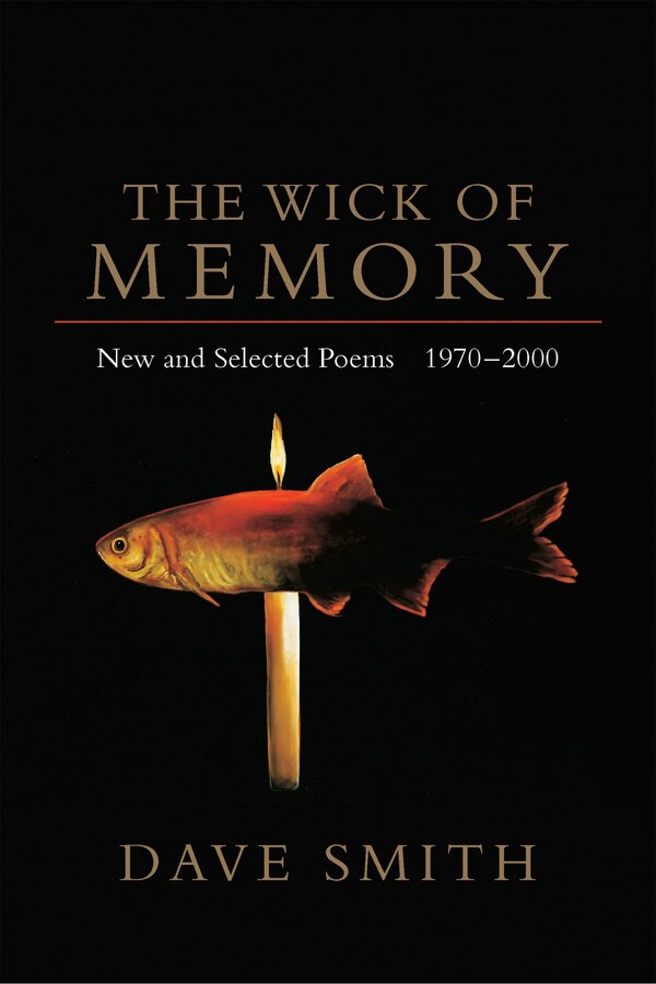 The Wick of Memory by Dave Smith, Paperback | Indigo Chapters