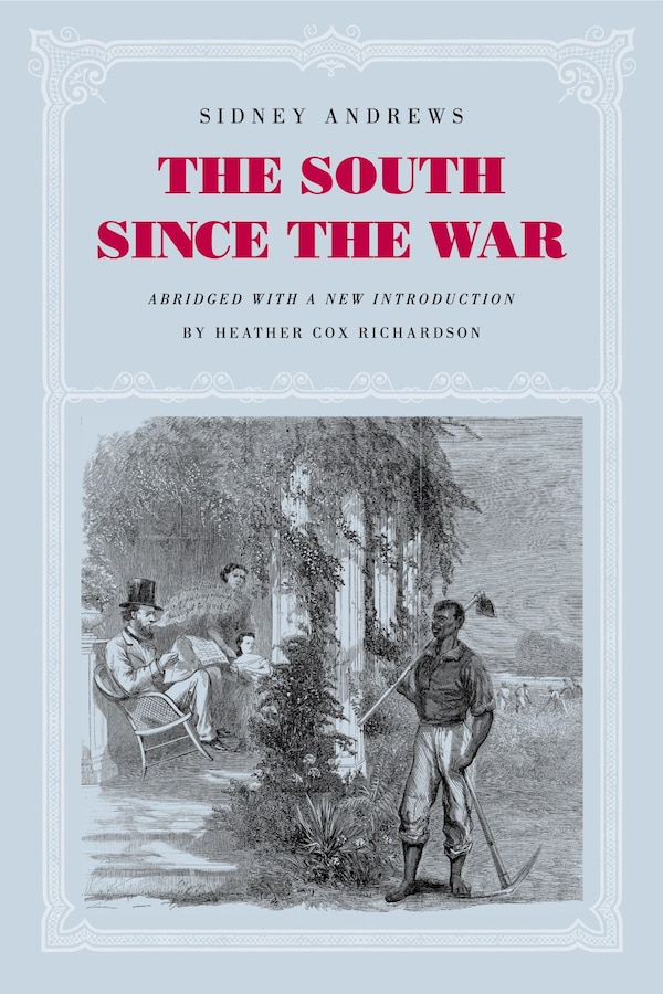 The South since the War by Sidney Andrews, Paperback | Indigo Chapters