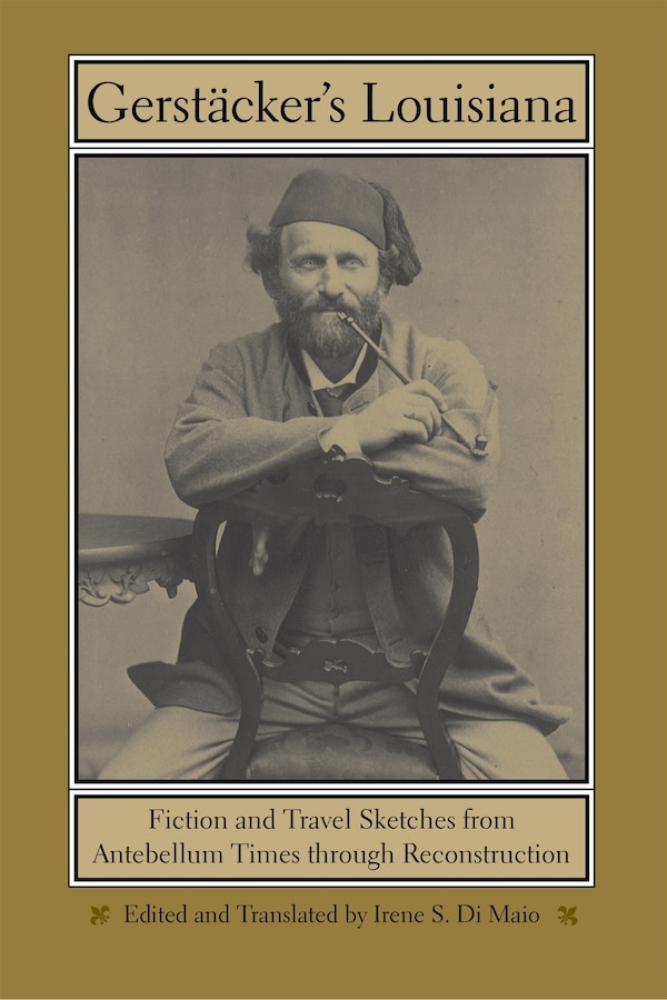 Gerst�cker's Louisiana by Irene S. Di Maio, Hardcover | Indigo Chapters
