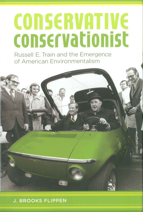 Conservative Conservationist by J. Brooks Flippen, Hardcover | Indigo Chapters