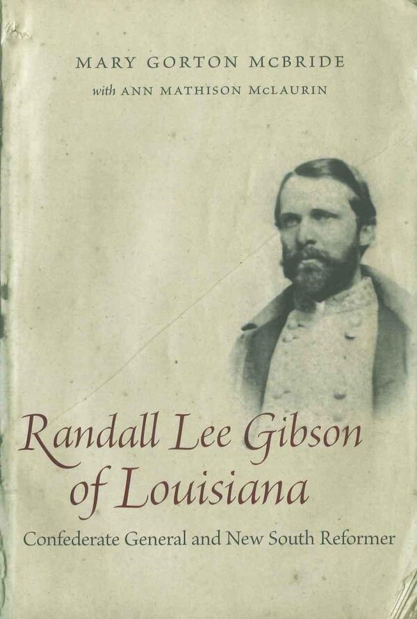 Randall Lee Gibson Of Louisiana by Mary Gorton Mcbride, Hardcover | Indigo Chapters