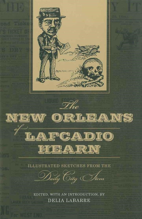 The New Orleans of Lafcadio Hearn by Delia Labarre, Hardcover | Indigo Chapters