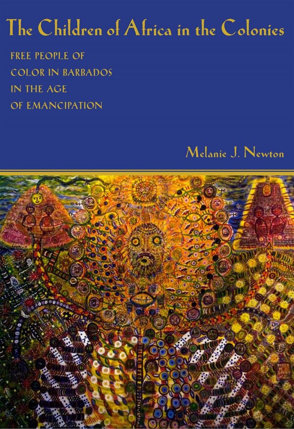 The Children of Africa in the Colonies by Melanie J. Newton, Hardcover | Indigo Chapters