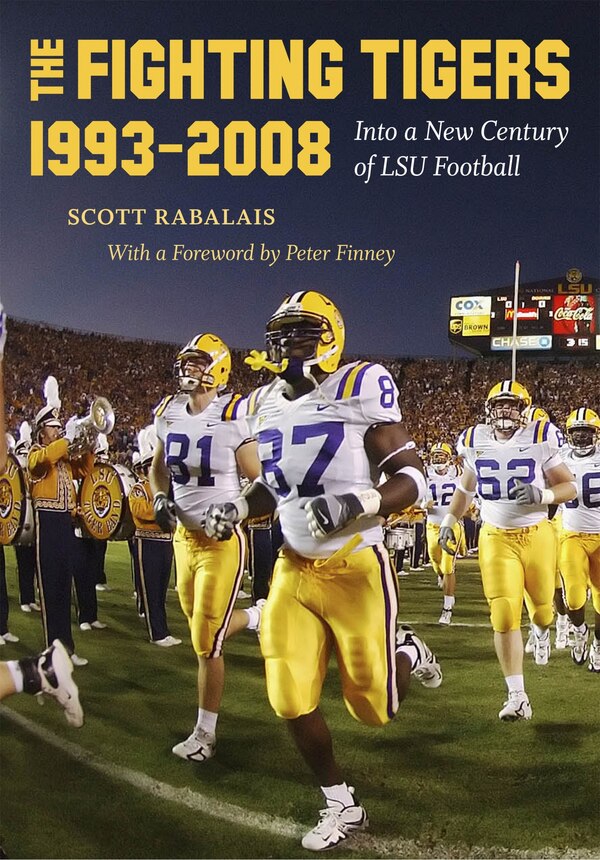 The Fighting Tigers 1993-2008 by Scott Rabalais, Hardcover | Indigo Chapters