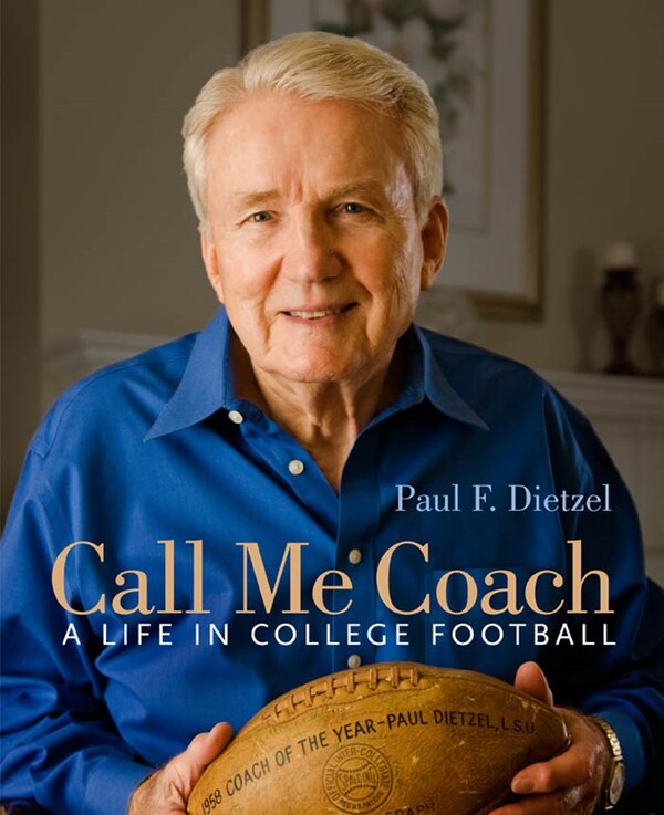 Call Me Coach by Paul F. Dietzel, Hardcover | Indigo Chapters