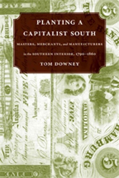 Planting A Capitalist South by Tom Downey, Paperback | Indigo Chapters