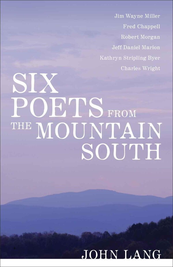 Six Poets from the Mountain South by John Lang, Paperback | Indigo Chapters