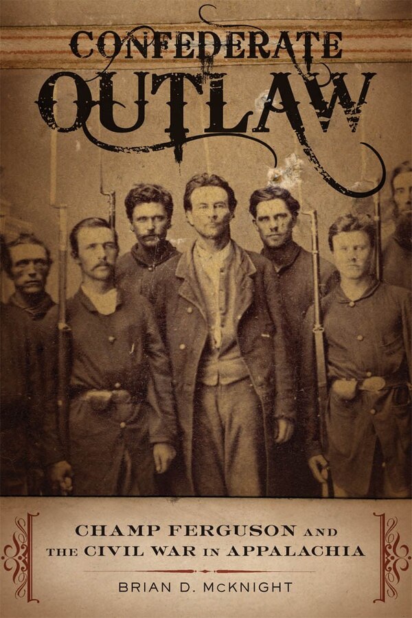 Confederate Outlaw by Brian D. Mcknight, Hardcover | Indigo Chapters