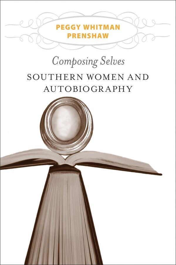 Composing Selves by Peggy Whitman Prenshaw, Hardcover | Indigo Chapters