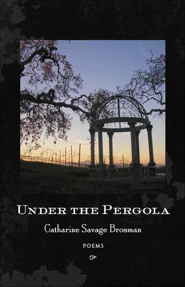 Under the Pergola by Catharine Savage Brosman, Paperback | Indigo Chapters
