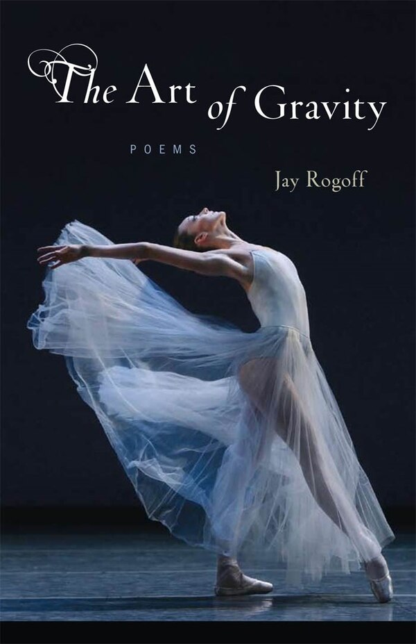 The Art of Gravity by Jay Rogoff, Paperback | Indigo Chapters