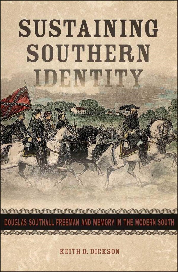 Sustaining Southern Identity by Keith D. Dickson, Hardcover | Indigo Chapters
