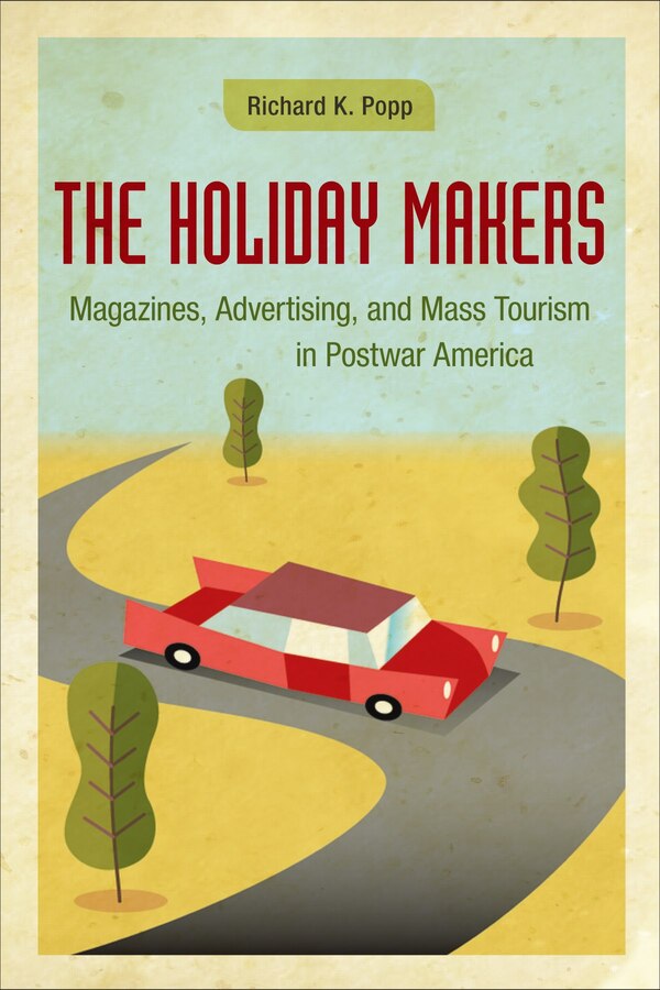 The Holiday Makers by Richard K. Popp, Hardcover | Indigo Chapters