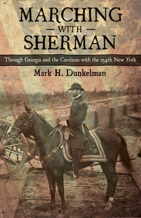 Marching With Sherman by Mark H. Dunkelman, Hardcover | Indigo Chapters