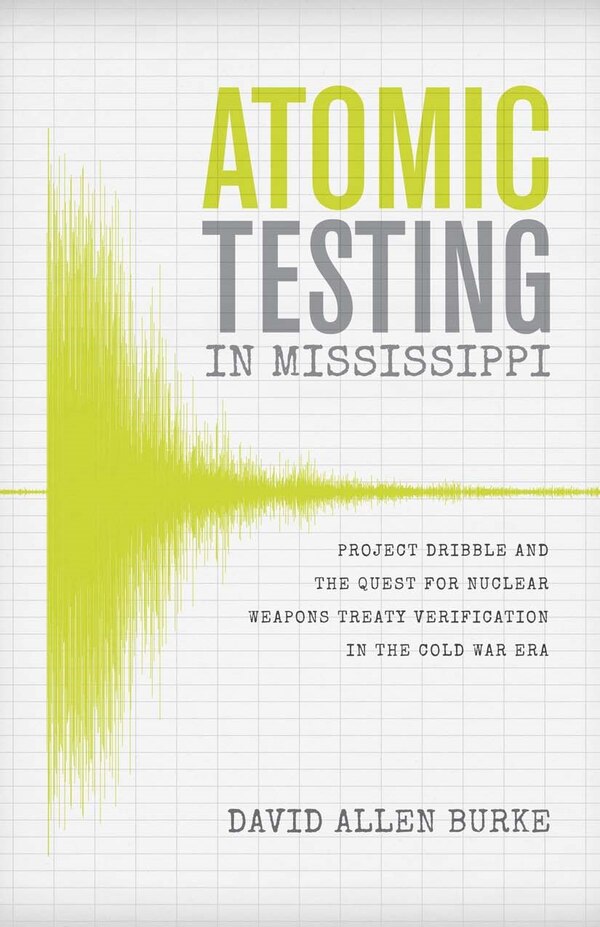 Atomic Testing In Mississippi by David Allen Burke, Hardcover | Indigo Chapters